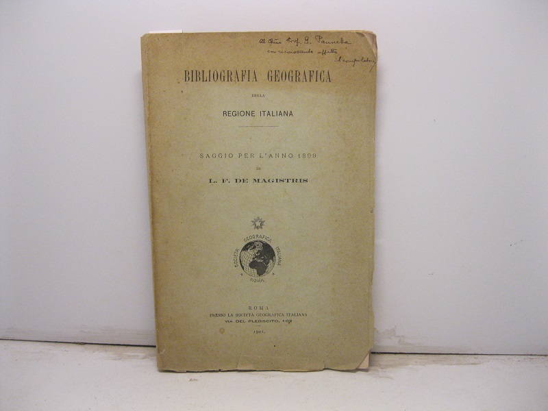 Bibliografia Geografica della Regione Italiana. Saggio per l'anno 1899 di L. F. De Magistris